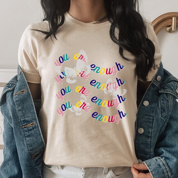 You Are Enough Shirt 90s Aesthetic 