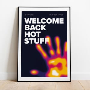 Welcome Sign | Airport Sign | Personalised Sign | Welcome Back Poster | Heat Map Style
