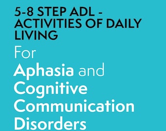 Sequencing Activities of Daily Living ( 5-8 step ADL) Adult Speech Therapy - SLP