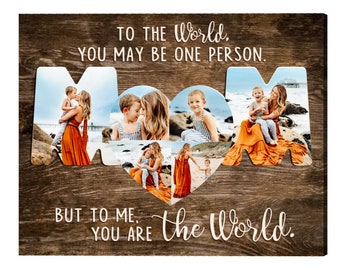 Custom Gifts For Mom Photo Collage Canvas, Mom To Me You Are The World, Mother's Day Gifts From Husband, Mom Gifts From Daughter, From Son