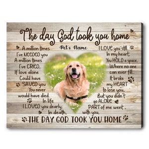 May include: A wooden sign with a heart-shaped photo of a golden retriever dog. The sign reads "The day God took you home" and includes a poem about the loss of a pet.