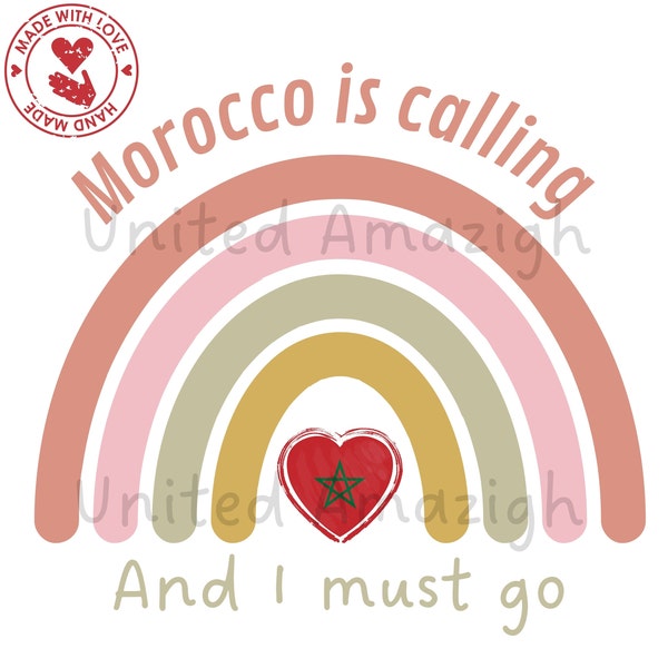Morocco is Calling And I must Go SVG Design, Funny Moroccan Png, Moroccan Culture, Morocco Gift, Travel art. Rainbow North Africa. Heart art