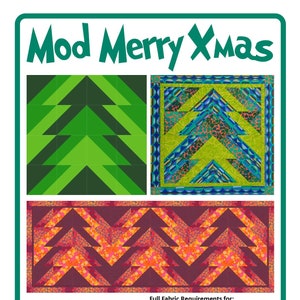 May include: A poster with the text "Mod Merry Xmas" and quilt designs. The designs include Christmas tree patterns in shades of green, blue, and red. Fabric requirements and size guidance are also listed. The poster is from "Quilts by Snee".