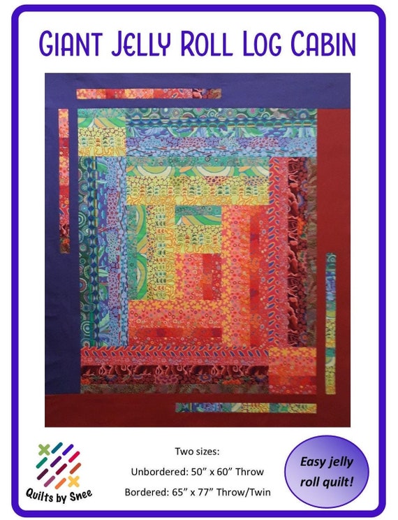 Giant Jelly Roll Log Cabin Quilt Pattern: super fast, beginner friendly quilt from a single jelly roll in two throw sizes, no waste option!