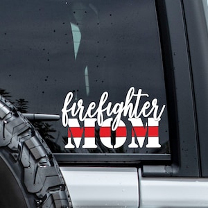 Fire Mom Decal, Firefighter Mom Decal, Firefighter Decal, Fireman Decal, Window Decal, Car Decal, Truck Decal