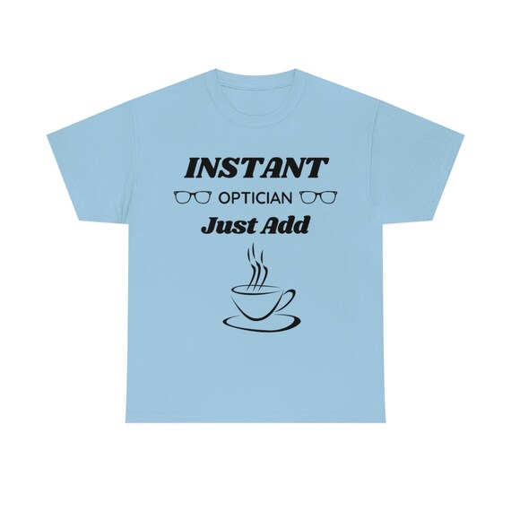 Optician Shirt | Optometry Shirt | Optician Gift | Optician Funny Shirt | Optical Gifts | Optometry | Optical | Optical Funny tshirt | Optic