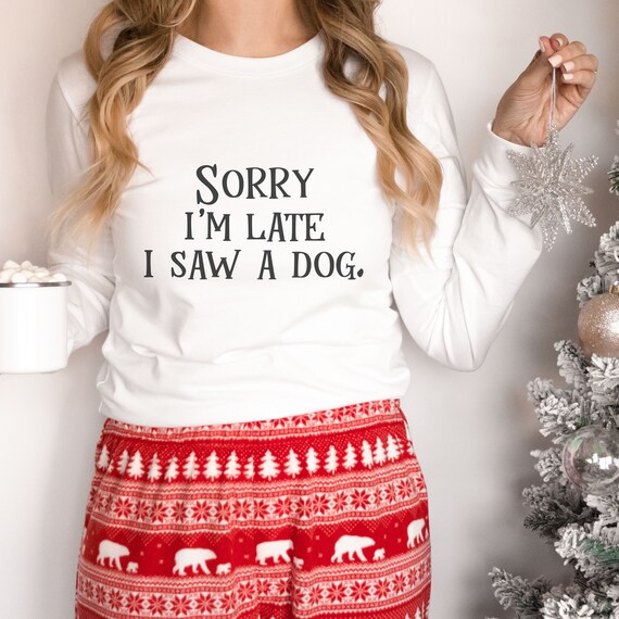 Long-Sleeved 'Sorry I'm Late, I Saw a Dog' T-shirt | Fun Canine Lover's Apparel | Casual Unisex Cotton Tee | Dog-Themed Fashion
