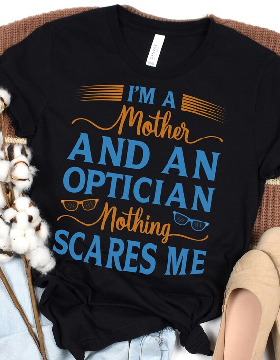Optician Shirt | Optometry Shirt | Optician Gift | Optician Funny Shirt | Optical Gifts | Optometry | Optical | Optical Funny tshirt | Optic