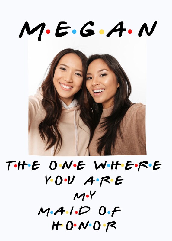 Maid of Honor | Friends TV themed | Maid of Honor Invite | Bridal Invite | TV Show | Matron of Honor | Bridesmaid Invite