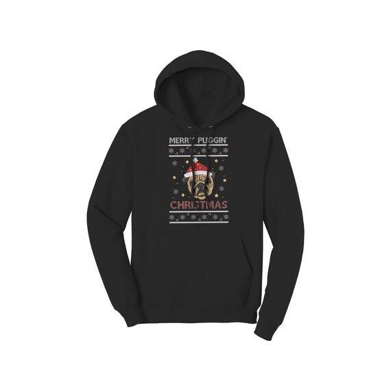 Merry Puggin Christmas Sweatshirt | Funny Christmas Hoodie | Pug Hoodie | Pug Sweatshirt | Pug Gift | Pug | Pug Shirt | Pug Mom | Christmas