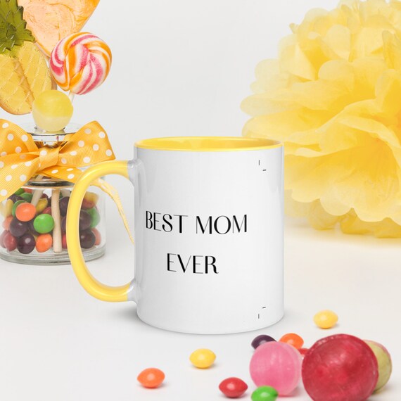 Best Mom Ever Coffee Mug l Mom Mug l Inspirational Mug l Mom Coffee Mugs l Mother's Day Gifts