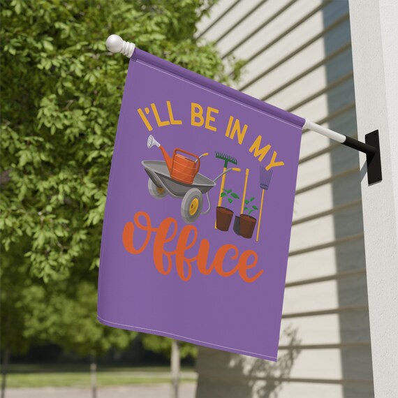 Garden Lover's Banner | 'I'll Be in My Office' Flag | Decorative House Banner for Plant Enthusiasts | Unique Outdoor Decor Gift | Plant Flag