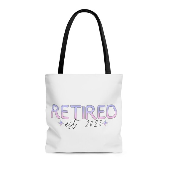 happy retirement, gift for retired, retiring gift, retiring, Retired Tote Bag, Teacher Retirement Gift, retir, retirment, retirment gift