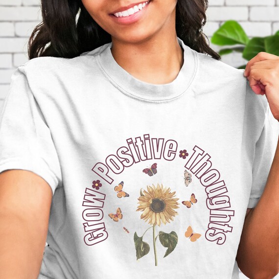 Grow Positive Thoughts Shirt, Positive Mindset t-shirt, Mental Health Shirt, Growth shirt, Comfort Colors Tee, Positive Affirmation tshirt