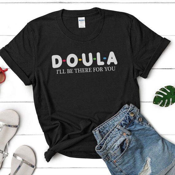 Doula Shirt for Labor and Delivery, Postpartum Doula Gifts, Midwife & Lactation Consultant Tee, Childbirth and Hypnobirthing Support