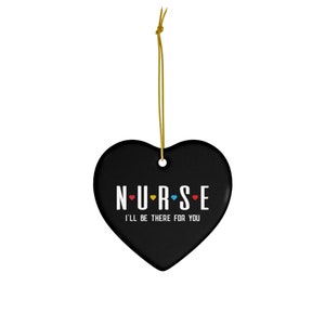 Nurse Friends-Inspired Ornament - Perfect Nurse Retirement Gift for Celebrating Years of Service, Ceramic Ornament