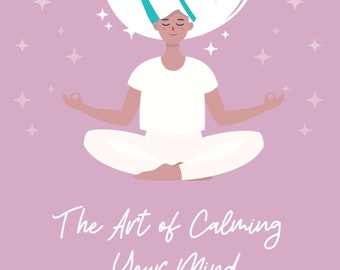 The Art of Calming Your Mind, Mindfulness workbook, Mental Health, Daily Journal, Digital Journal, Goodnotes Journal