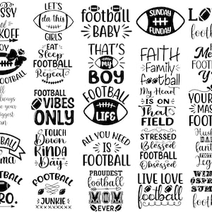 May include: Black and white graphic design featuring various football-themed phrases and sayings. Some examples include "Classy Until Kickoff", "Football Baby", "Faith Family Football", "Football Vibes Only", "Touchdown Kinda Day", "All You Need Is Football", "Live Love Football", and "Winter Spring Summer Football".