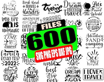 Travel Quotes SVG Bundle: Cricut Cut Files (600 Files)