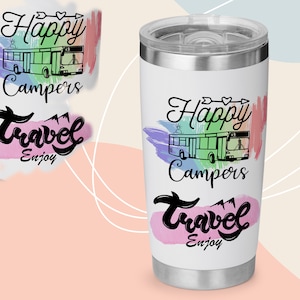 May include: White stainless steel travel tumbler with a colorful watercolor design featuring a camper van, mountains, and the text "Happy Campers Travel Enjoy".