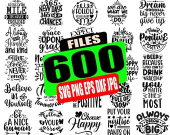 Inspirational Quotes SVG Bundle: Positive & Motivational Designs (600 Files)