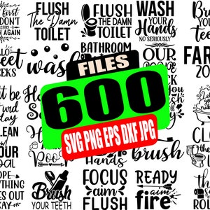 Op de afbeelding: Een verzameling van 600 badkamer-thema SVG, PNG, EPS, DXF en JPG bestanden. De afbeeldingen bevatten grappige en geestige zinnen zoals "Flush the Damn Toilet", "Wash Your Hands", "Brush Your Teeth" en "Fart Zone".