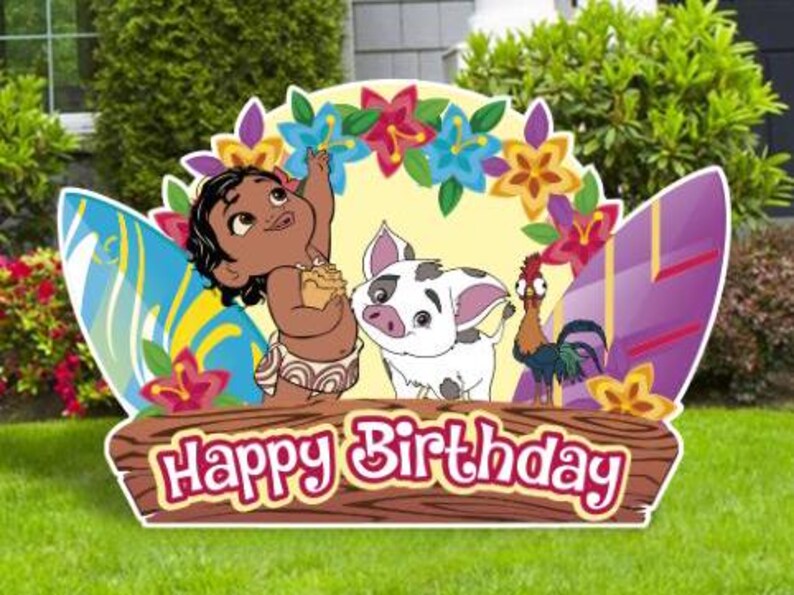 May include: A colorful Moana-themed birthday party sign with a cartoon baby Moana, a pig, and a rooster. The sign features a wooden plank with the text "Happy Birthday" and a floral wreath with surfboards.