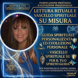 May include: A digital graphic featuring a portrait of a person in a circular frame against a dark blue background with gold text. The text reads ADOTTA IL TUO SPIRITO COMPAGNO, LETTURA RITUALE E VASCELLO SPIRITUALE SU MISURA, and other Italian phrases.