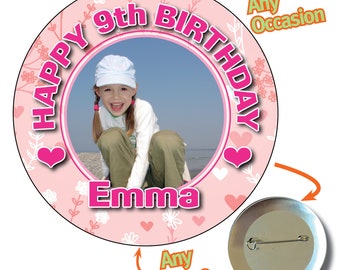 Large 75mm Personalised Pink Pattern Photo Big Birthday Badge 10th 13th 18th 21st 30th 40th Happy Birthday Any name Age Metal Pin Badge  322