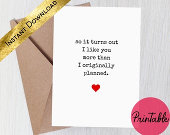 Funny Printable Romantic Card, Anniversary, Valentine's Day, I Like You More Than I Expected, Snarky Romantic Card, Instant Download