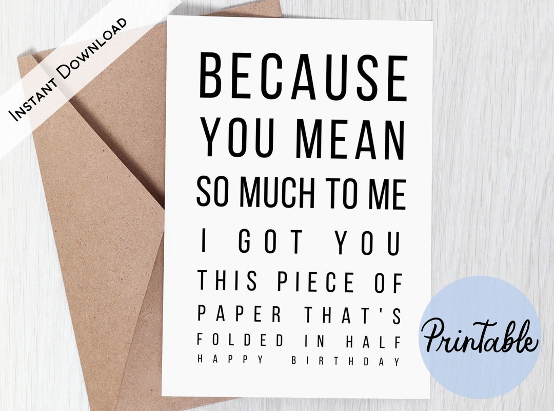 Funny Printable Birthday Card, Sarcastic Rude Card, I Got You a Folded Piece of Paper, Humor ...