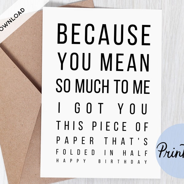 Funny Printable Birthday Card, Sarcastic Rude Card, I Got You a Folded Piece of Paper, Humor, For Sister, For Brother, Instant Download