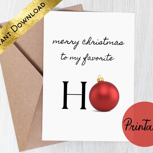 Funny Printable Christmas Card, Adult Holiday Card, For Best Friend, For Girlfriend, Merry Christmas to My Favorite, Instant Download