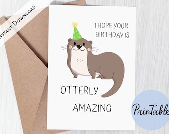 Printable Birthday Card, Otterly Amazing Birthday Card, Cute Funny Card, Puns, For Friend, For Coworker, For Anyone, Instant Download