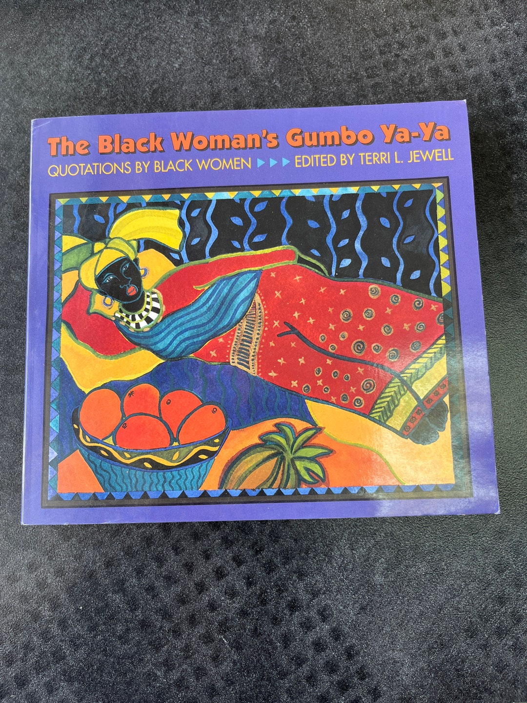 The Black Woman’s Gumbo Yaya Edited by Terri L. Jewell