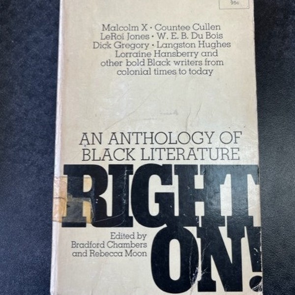 Right On! An Anthology of Black Literature Edited by Bradford Chambers and Rebecca Moon