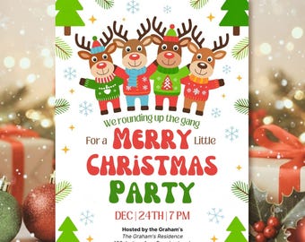 May include: A Christmas party invitation with four reindeer wearing colorful sweaters and scarves. The invitation reads "We rounding up the gang for a Merry Little Christmas Party" with the date and time. Green trees and snowflakes decorate the border.