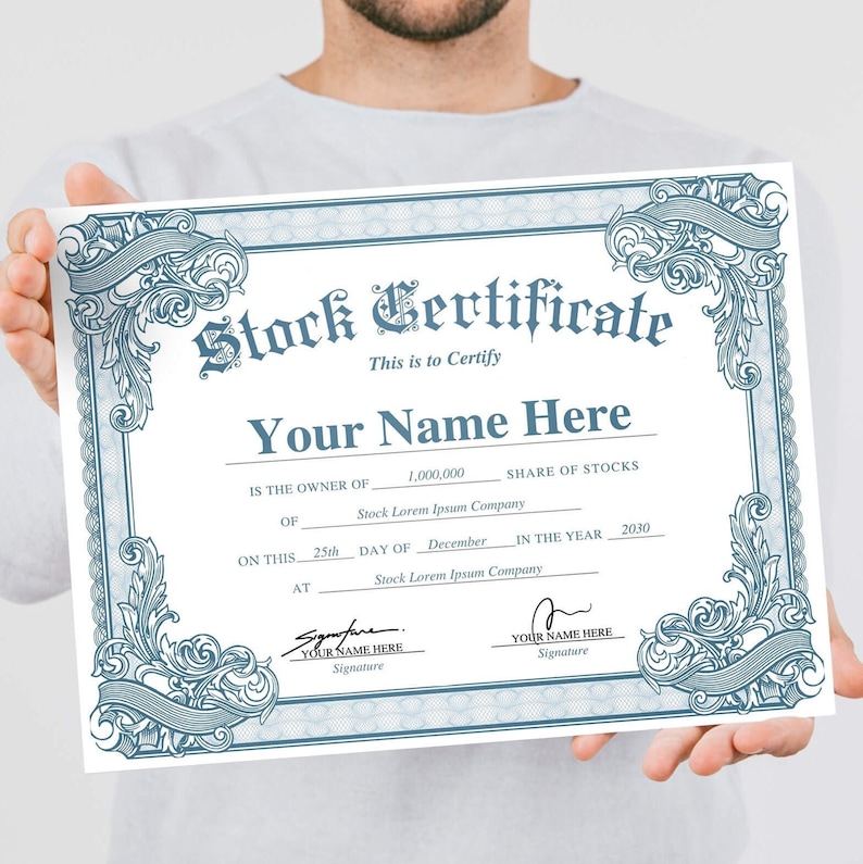 May include: A blue and white stock certificate with ornate borders. The text reads "Stock Certificate" and "This is to Certify". The certificate is for "Your Name Here" for 1,000,000 shares of "Stock Lorem Ipsum Company" on December 25th, 2030.
