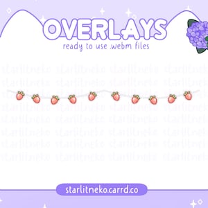 May include: A digital illustration of a string of animated strawberry lights. The lights are strung on a white string and are animated to bounce and glow. The text "OVERLAYS ready to use .webm files" is at the top of the image. The text "starlitneko.carrd.co" is at the bottom of the image.