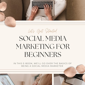 May include: A white and gold ebook cover with the title "Let's Get Started Social Media Marketing for Beginners". The cover features images of people working on laptops and a gold leaf design.