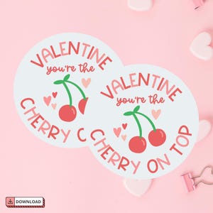 Cherry on Top Valentine Printable - Valentine Tag - Valentine Stickers - Digital Valentine Gift Tag - Cherries and Hearts Valentine
