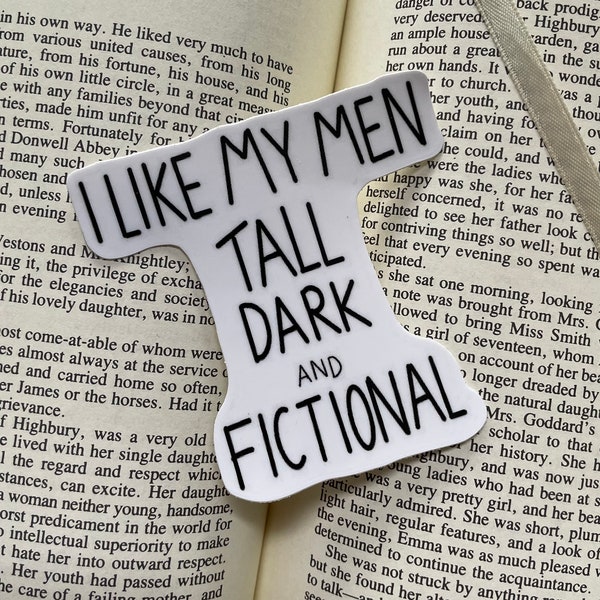 I like my men tall, dark and fictional sticker