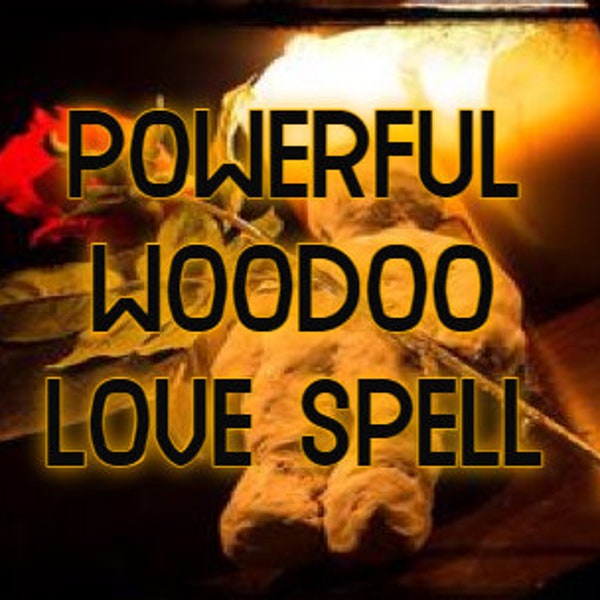 Powerful Voodoo Love Spell / 15 Days Spell Repeat / Capture Your Partner's Heart