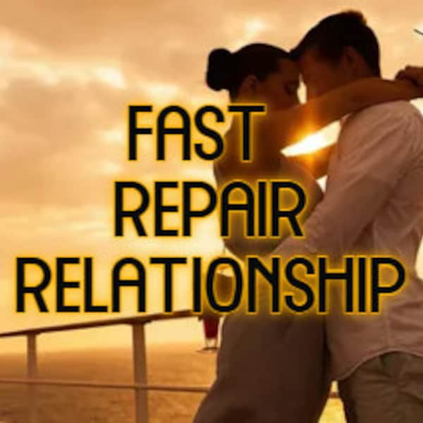 FAST REPAIR RELATIONSHIP Spell / Powerful spell to repair your relationship with your partner / Strengthen Your Connection Same Day Casting