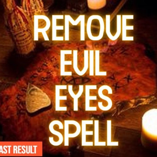 Remove Evil Eyes Spell Protect Me From Enemies Black Magic Same Day Spell