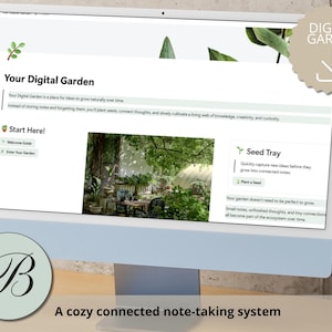 Puede incluir: Una pantalla de ordenador muestra la interfaz de un jardín digital con el texto "Your Digital Garden". La pantalla muestra una escena de jardín y las palabras "Start Here!" y "Seed Tray". También es visible un logotipo con la letra "B" y las palabras "A cozy connected note-taking system".