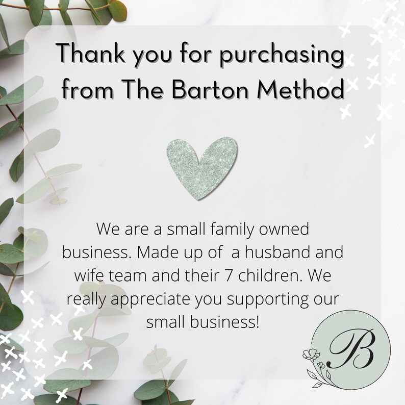 May include: A white card with the text "Thank you for purchasing from The Barton Method." A light green heart and a circular logo with the letter "B" are also featured. The card expresses gratitude for supporting a small family business.