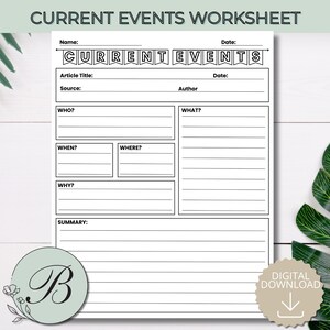 May include: A black and white "Current Events Worksheet" with sections for article title, source, and author. It includes prompts for "Who?", "What?", "When?", "Where?", and "Why?", and a summary section. The top banner reads "Current Events".