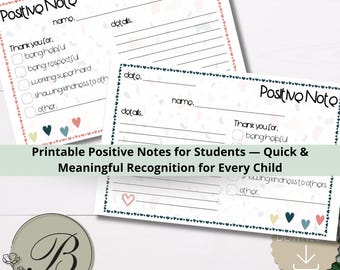 Positive Notes for Students | Printable Teacher Reward Notes | Classroom Behavior Recognition | Homeschool Encouragement PDF