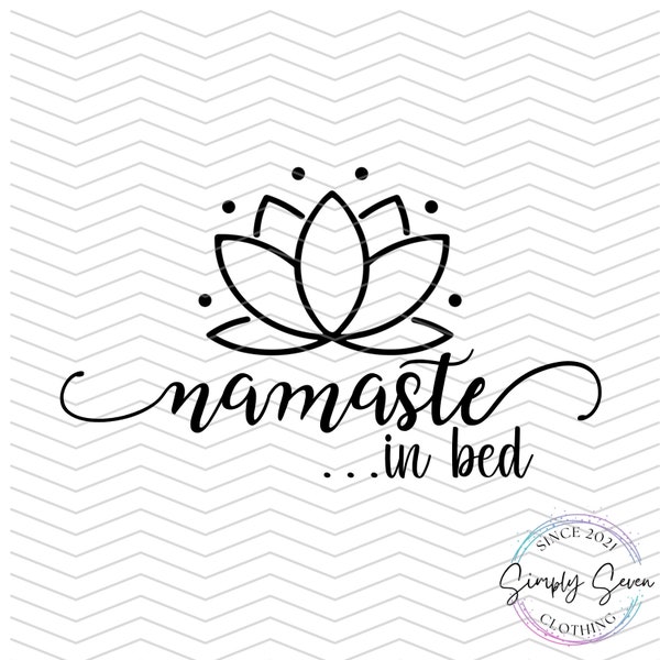 Namaste In Bed, Instant Digital Download SVG | Namaste Funny SVG | Yoga SVG | Namaste in Bed svg |
